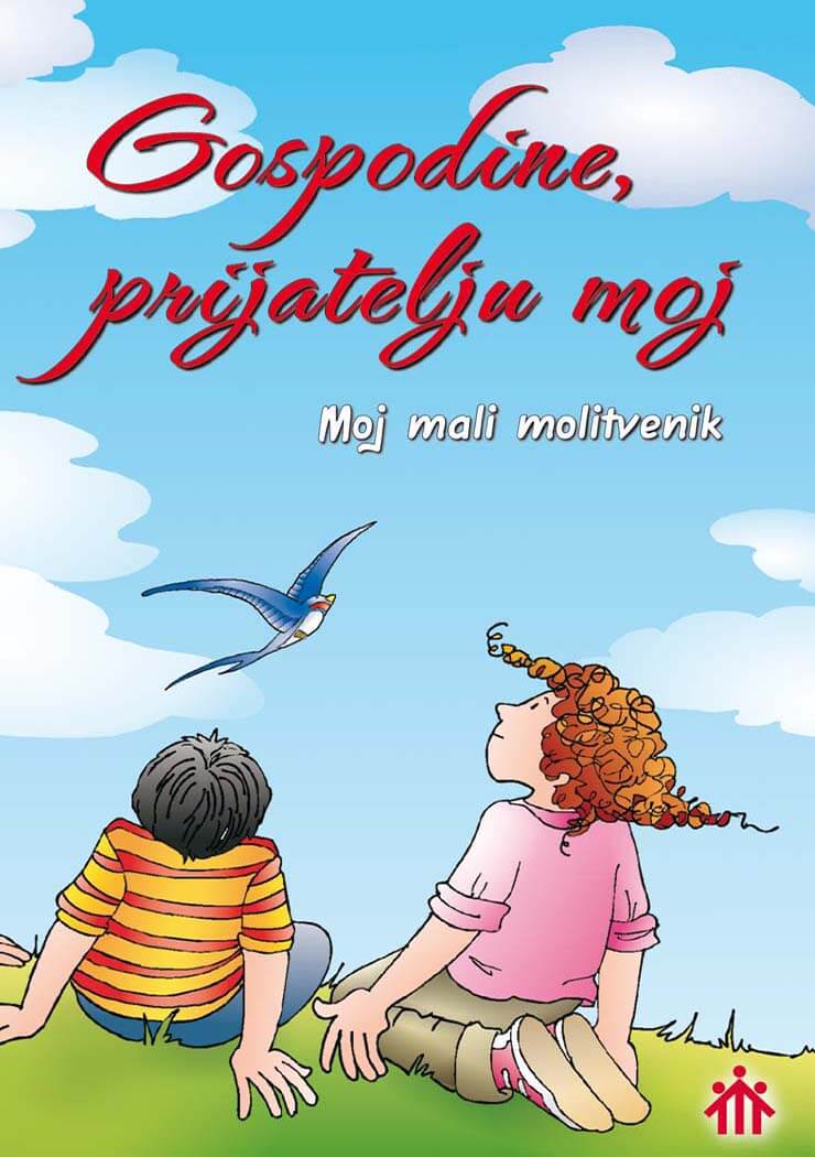 Moj mali molitvenik - Gospodine, prijatelju moj