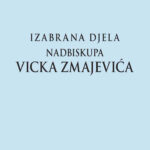 Izabrana djela nadbiskupa Vicka Zmajevića
