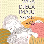 Vaša djeca imaju samo vas_naslovnica