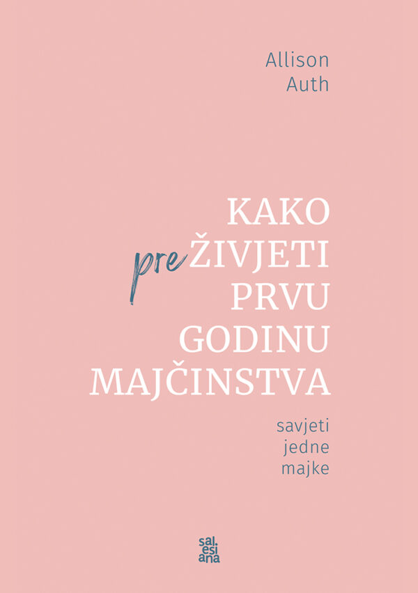 Kako preživjeti prvu godinu majčinstva