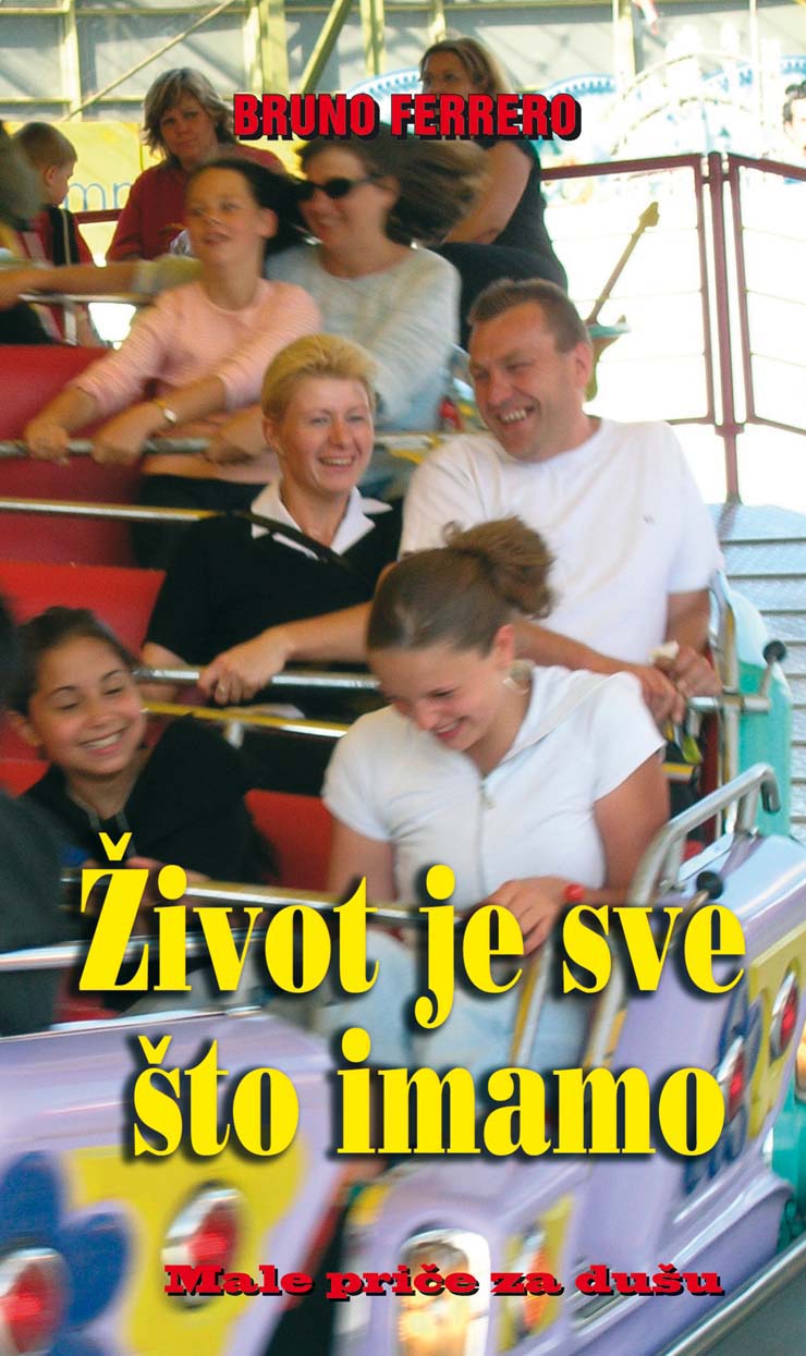 Život je sve što imamo