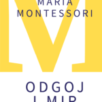 Odgoj i mir - Maria Montessori