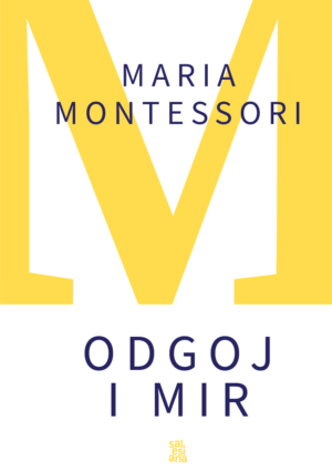 Odgoj i mir - Maria Montessori