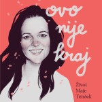 Ovo nije kraj, knjiga o Maji Tenšek