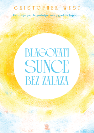 Blagovati Sunce bez zalaza - Cristopher West