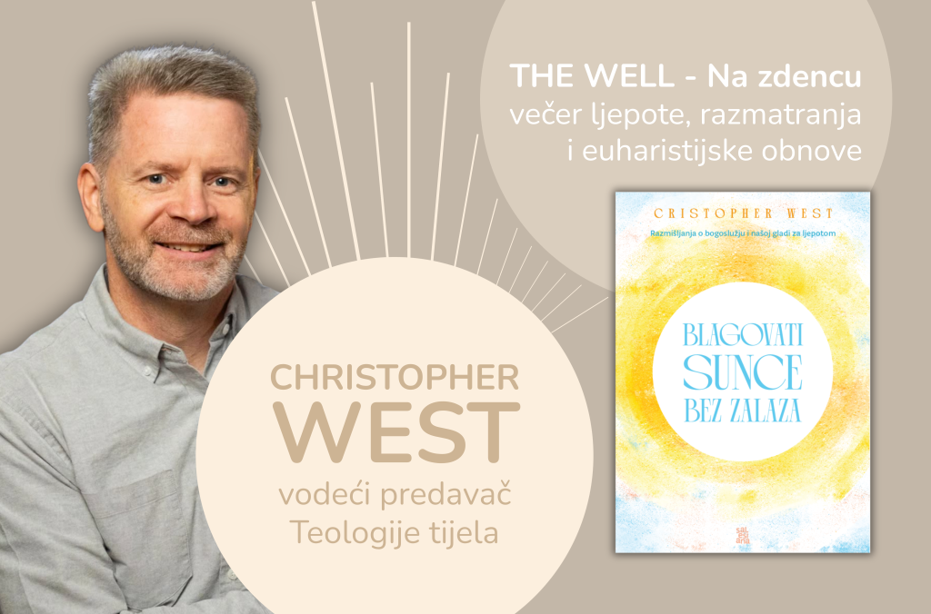 Christopher West u Zagrebu | THE WELL - Na zdencu